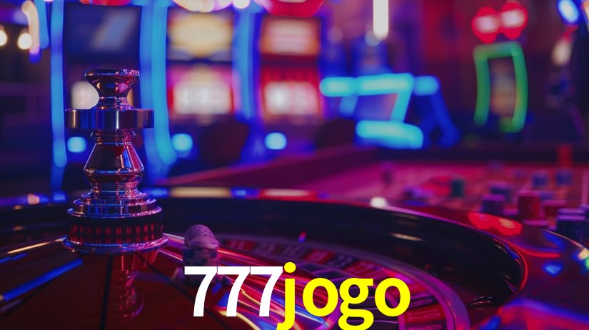 Explore as vantagens do 777jogo: serviço profissional e confiabilidade